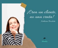 Crea un cliente, no una venta! Crea un cliente, no una venta!